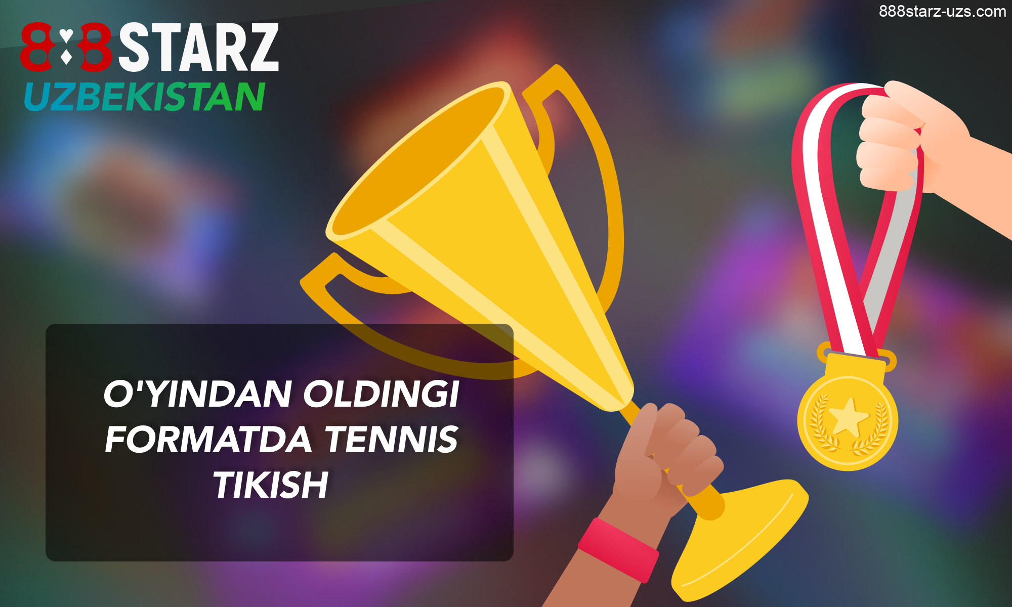 Oʻyindan oldingi formatda tennis tikish 888Starz da oʻzbekistonlik tikishchilar uchun